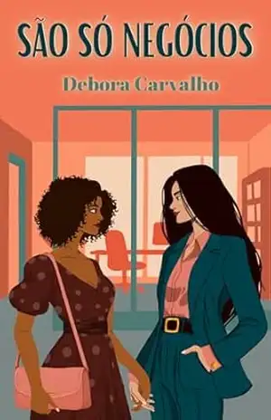 São só negócios – Debora Carvalho São só negócios – Debora Carvalho