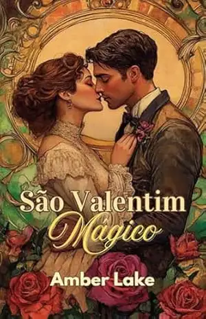 São Valentim Mágico: Uma história para o Dia dos Namorados – Amber Lake São Valentim Mágico: Uma história para o Dia dos Namorados – Amber Lake