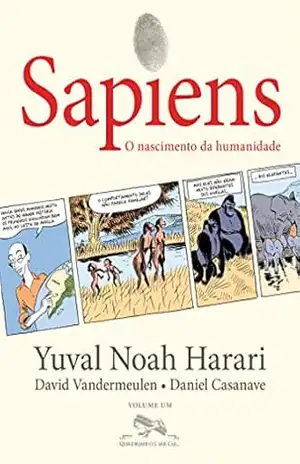 Sapiens (Edição em quadrinhos): O nascimento da humanidade – Yuval Noah Harari