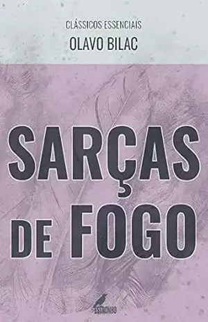 Sarças de Fogo (Clássicos Essenciais) – Olavo Bilac