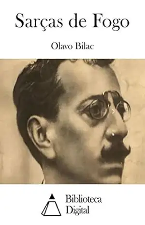 Sarças de Fogo – Olavo Bilac