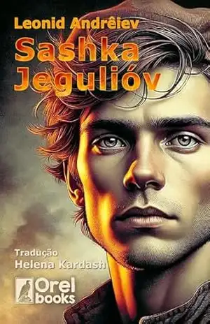Capa do livro Sashka Jegulióv - Leonid Andrêiev