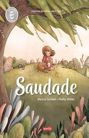 Saudade – Nova edição da HQ finalista do Prêmio Eisner: mesmo autor do best–seller o urso e o eco – Phellip Willian