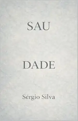 Saudade – Sérgio  Silva