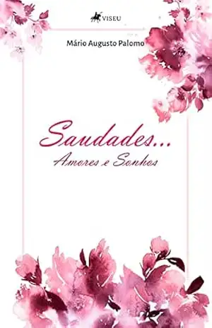 Saudades Amores e Sonhos - Mário Augusto Palomo