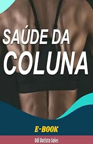 Saúde da Coluna – E–Book – odi batista sales Saúde da Coluna – E–Book – odi batista sales