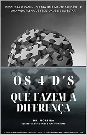 Capa do livro Saúde Mental: Os 4 D's que fazem a diferença: Descubra o caminho para uma mente saudável e uma vida plena de felicidade e bem–estar. - Dr. Vanderlei Moreira