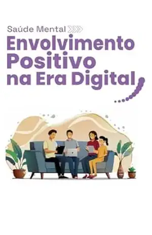Saúde Mental: Envolvimento Positivo na Era Digital – Rosiléia Cíntia Fabian Saúde Mental: Envolvimento Positivo na Era Digital – Rosiléia Cíntia Fabian
