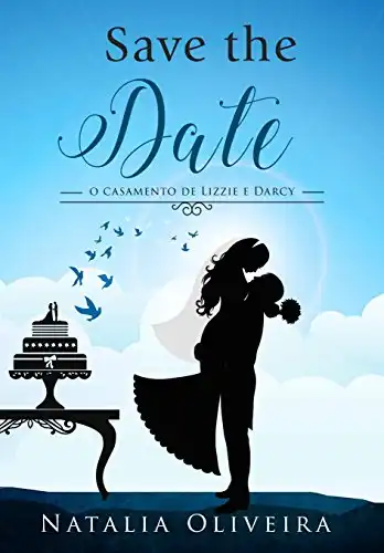 Baixar Save the Date: O Casamento de Lizzie e Darcy pdf, epub, mobi, eBook