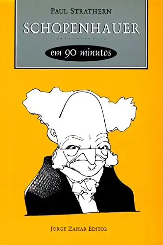 Baixar Schopenhauer em 90 minutos (Filósofos em 90 Minutos) pdf, epub, mobi, eBook