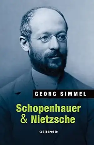 Schopenhauer & Nietzsche – Georg Simmel