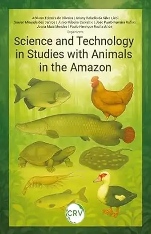 Capa do livro Science and technology in studies with animals in the amazon - Adriano Teixeira de Oliveira
