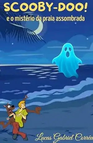 Scooby–Doo! E o mistério da praia assombrada – Lucas Gabriel Corrêa