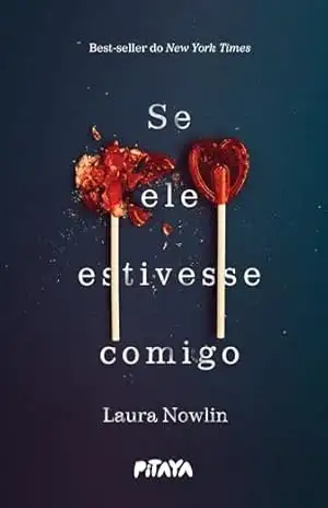Se ele estivesse comigo: Fenômeno do TikTok – Laura Nowlin