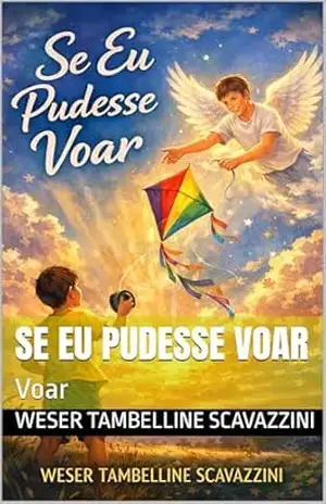 SE EU PUDESSE VOAR: Voar - WESER TAMBELLINE SCAVAZZINI SE EU PUDESSE VOAR: Voar - WESER TAMBELLINE SCAVAZZINI