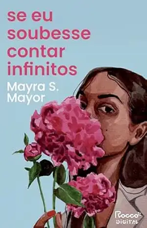 Se eu soubesse contar infinitos – Mayra S. Mayor