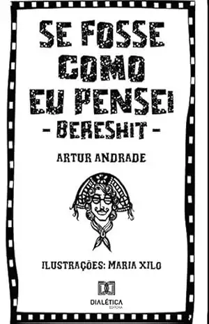 Capa do livro Se fosse como eu pensei: Bereshit - Artur Andrade