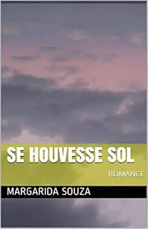 Capa do livro Se houvesse sol: ROMANCE - Margarida Souza
