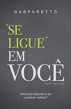 Capa do livro Se ligue em você!: nova edição - Luiz Gasparetto