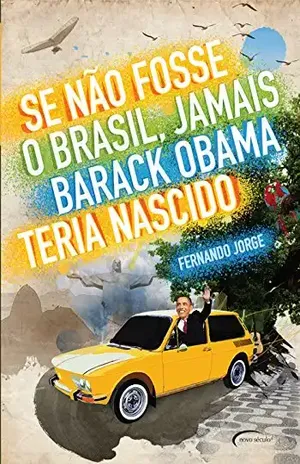 Se Não Fosse o Brasil, Jamais Barack Obama Teria Nascido – Fernando Jorge