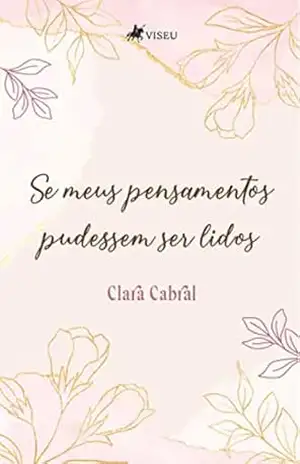 Se os meus pensamentos pudessem ser lidos - Clara Cabral