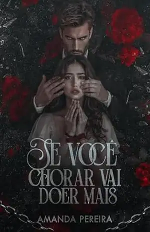 SE VOCÊ CHORAR VAI DOER MAIS – AMANDA  PEREIRA