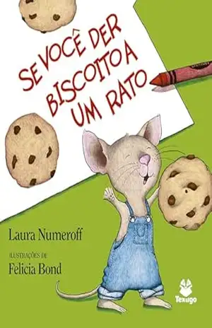Capa do livro Se você der um biscoito a um rato - Laura Numeroff