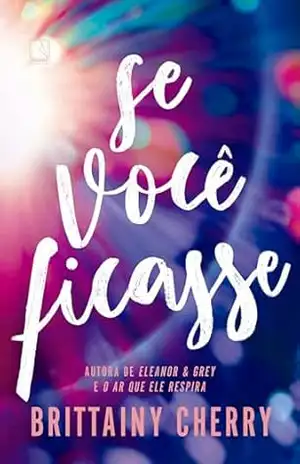 Se você ficasse – Brittainy Cherry