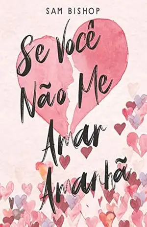Se Você Não Me Amar Amanhã – Sam Bishop