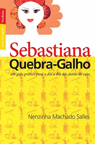 Baixar Sebastiana Quebra–Galho: um guia prático para o dia a dia das donas de casa pdf, epub, mobi, eBook
