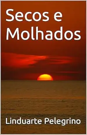 Secos e Molhados – Linduarte Pelegrino Secos e Molhados – Linduarte Pelegrino