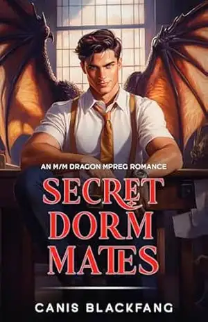 Secret Dorm Mates: Colegas de Dormitório Secretos – Um Romance M/M de Dragões Mpreg (Coleção Dragões Metamorfos) – Canis Blackfang