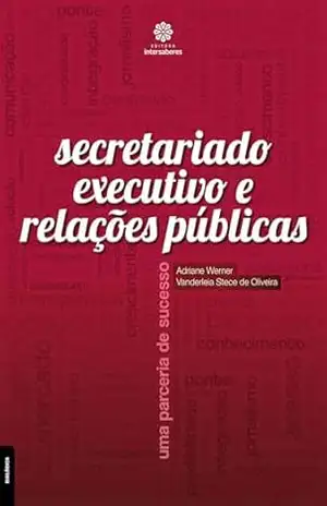 Capa do livro Secretariado executivo e relações públicas: uma parceria de sucesso - Adriane Werner