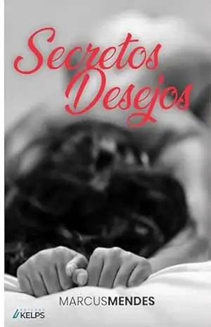 Secretos Desejos – Marcus Mendes