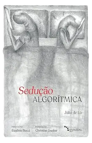 Capa do livro Sedução algorítmica - Júlio de Ló