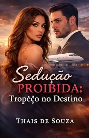 Sedução Proibida: Tropeço no Destino – Thais Souza