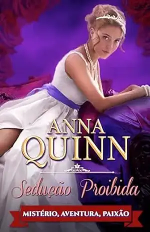 Sedução Proibida: um romance de mistério e paixão (Desejo Perigoso Livro 3) – Anna  Quinn