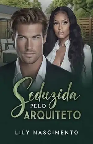 Seduzida pelo Arquiteto: Série irmãos Savóia livro 2 – Lily Nascimento