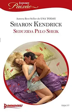 Capa do livro Seduzida pelo Sheik (Harlequin Jessica Especial Livro 317) - Sharon Kendrick