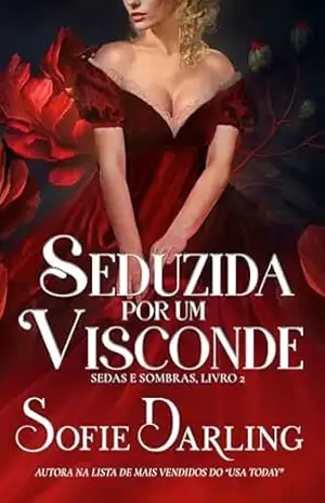 Capa do livro Seduzida por um Visconde (Sedas e Sombras Livro 2) - Sofie Darling