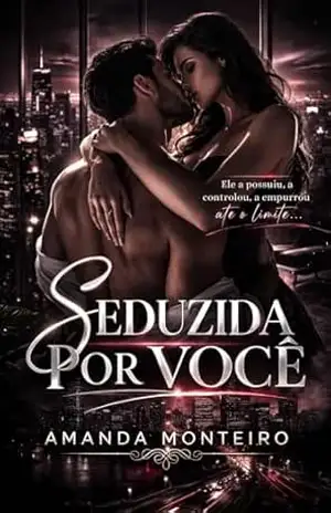 Seduzida por Você – Amanda Monteiro