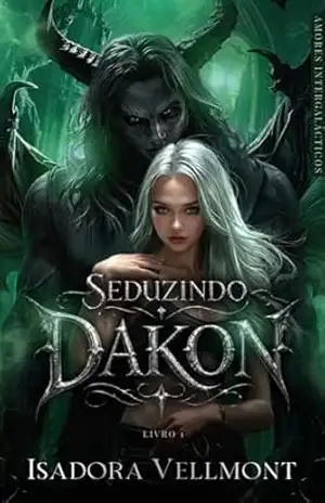 Seduzindo Dakon (Amores intergalácticos Livro 1) – Isadora Vellmont Seduzindo Dakon (Amores intergalácticos Livro 1) – Isadora Vellmont