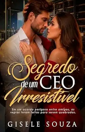 Segredo de um CEO Irresistível – Gisele Souza