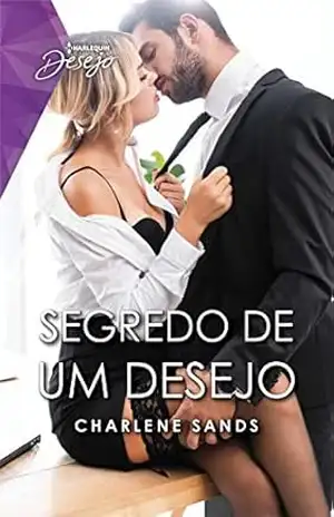 Segredo de um desejo – Charlene Sands Segredo de um desejo – Charlene Sands