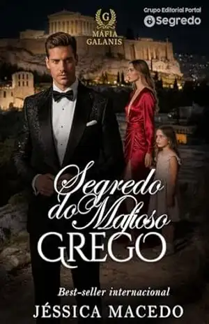 Capa do livro Segredo do mafioso grego (Máfia Galanis Livro 3) - Jéssica Macedo
