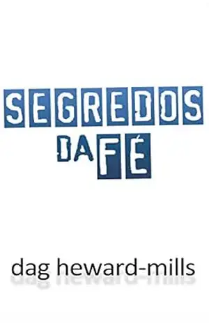 Segredos da Fé – Dag Heward-Mills