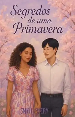 Segredos de Uma Primavera: Série Amores Coreanos 2 – Myh  Nery