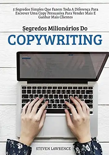 Baixar Segredos Milionários Do Copywriting: 5 Segredos Simples Que Fazem Toda A Diferença Para Escrever Uma Copy Persuasiva Para Vender Mais E Ganhar Mais Clientes pdf, epub, mobi, eBook