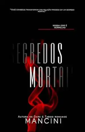 SEGREDOS MORTAIS (Saga Segredos Mortais Livro 1) – Nina Mancini SEGREDOS MORTAIS (Saga Segredos Mortais Livro 1) – Nina Mancini