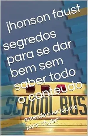 Capa do livro segredos para se dar bem sem saber todo o conteudo: entenda o raciocínio para ''chutar'' - jhonson faust